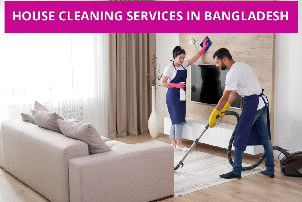 house cleaning services in Bangladesh